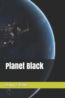 Planet Black by Barry Davis, Barry C. Davis