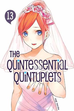 The Quintessential Quintuplets, Vol. 13 by Negi Haruba