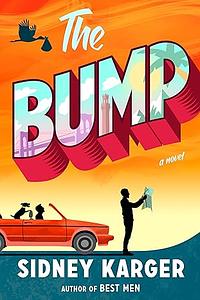 The Bump by Sidney Karger