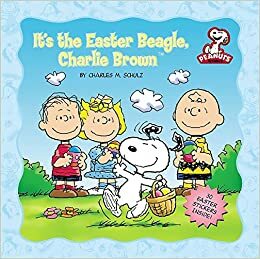 Peanuts: It's the Easter Beagle, Charlie Brown by Charles M. Schulz