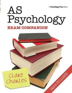 As Psychology Exam Companion by Clare Charles