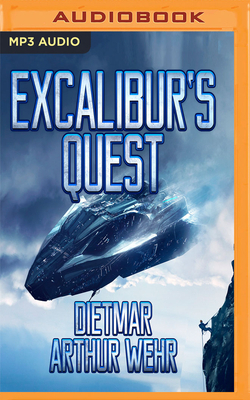 Excalibur's Quest by Dietmar Wehr