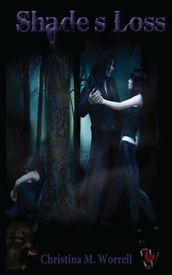 Shade's Loss by Christina Michelle Worrell