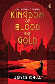 Kingdom of Blood and Gold by Joyce Chua