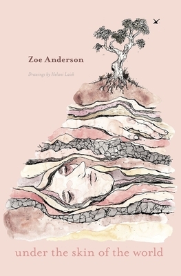 Under the Skin of the World by Zoe Anderson