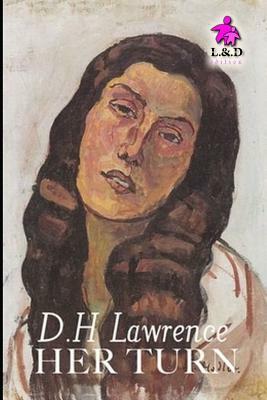 Her Turn by D. H. Lawrence