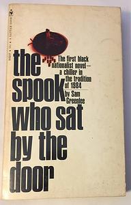 The Spook Who Sat by the Door by Sam Greenlee