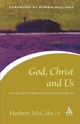God, Christ and Us by Brian Davies, Herbert McCabe