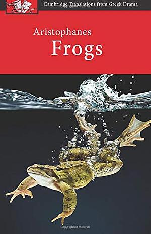 Aristophanes: Frogs by Judith Affleck, Clive Letchford