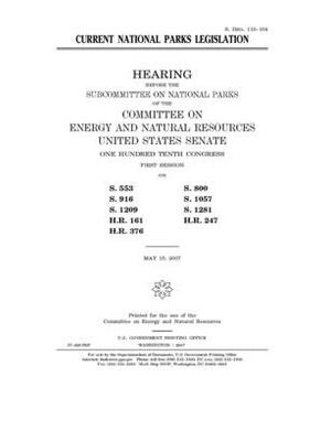 Current national parks legislation by United States Congress, United States Senate, Committee on Energy and Natura (senate)