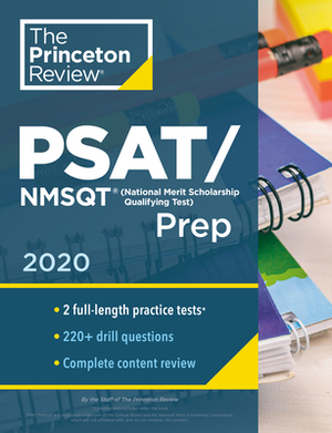 Princeton Review Psat/NMSQT Prep, 2020: Practice Tests + Review & Techniques + Online Tools by The Princeton Review