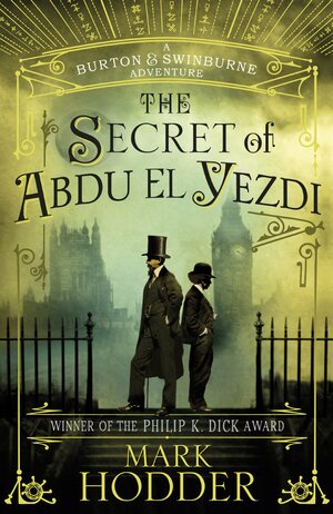 The Secret of Abdu El-Yezdi by Mark Hodder