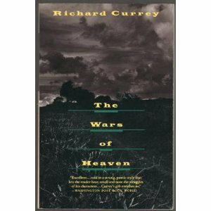 THE WARS OF HEAVEN by Richard Currey
