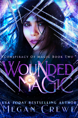 Wounded Magic by Megan Crewe