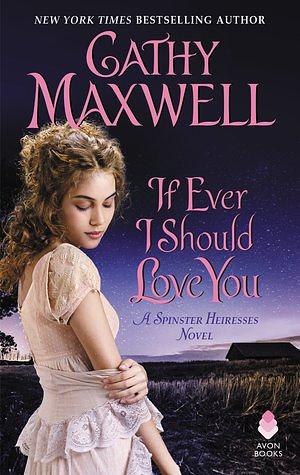 If Ever I Should Love You by Cathy Maxwell