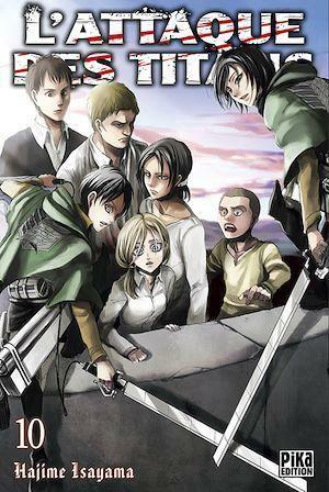 L'Attaque des Titans, Tome 10 by Hajime Isayama