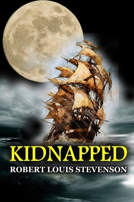 Kidnapped: with classic and antique illustrations. by Robert Louis Stevenson