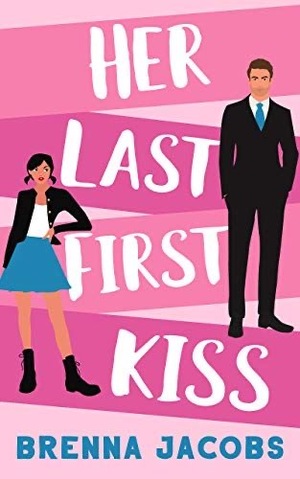 Her Last First Kiss by Brenna Jacobs