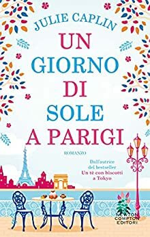 Un giorno di sole a Parigi by Julie Caplin