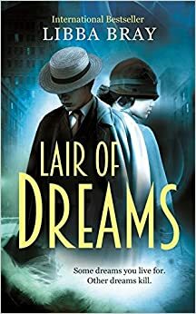 Lair of Dreams by Libba Bray