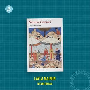Layla Majnun by Dick Davis, Nezami Ganjavi