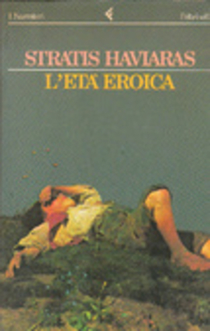 L'Età Eroica by Stratis Haviaras