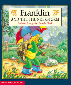 Franklin and the Thunderstorm by Brenda Clark, Paulette Bourgeois
