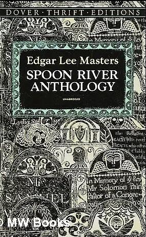 Spoon River Anthology by Edgar Lee Masters