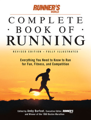 The Runner's World Complete Book of Running by Amby Burfoot