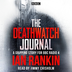 Deathwatch Journal by Jimmy Chisholm, Ian Rankin