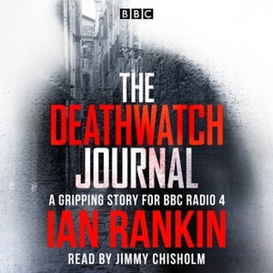 Deathwatch Journal by Ian Rankin, Jimmy Chisholm