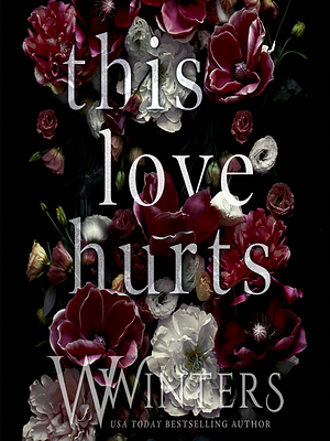 This Love Hurts by W. Winters