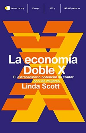 La economía Doble X by Linda M. Scott