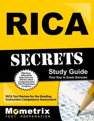 RICA Secrets Study Guide: RICA Test Review for the Reading Instruction Competence Assessment by 