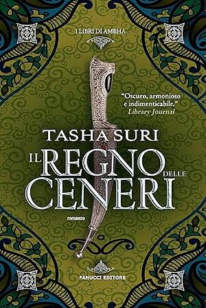 Il regno delle ceneri by Tasha Suri