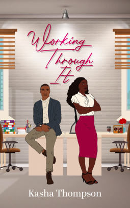 Working Through It by Kasha Thompson