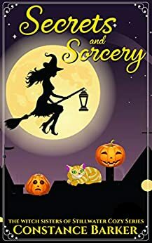 Secrets and Sorcery by Constance Barker