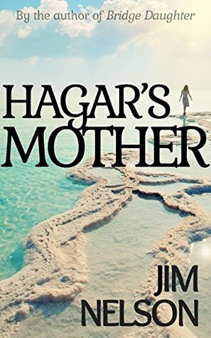Hagar's Mother by Jim Nelson