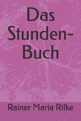 Das Stunden-Buch by Rainer Maria Rilke