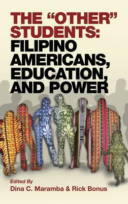The Other Students: Filipino Americans, Education, and Power (Hc) by 