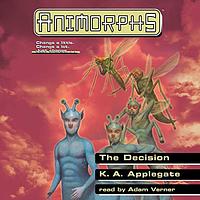 Animorphs: The Decision #18 by K.A. Applegate