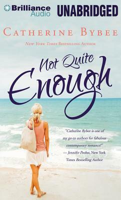 Not Quite Enough by Catherine Bybee