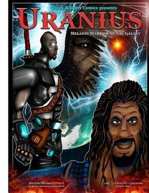 Uranius: Melanin Warrior of the Galaxy by Romoulous Malachi, Gerald Colley