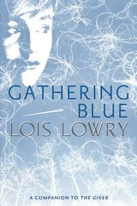 Gathering Blue by Lois Lowry