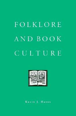 Folklore and Book Culture by Kevin J. Hayes