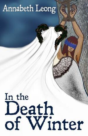 In the Death of Winter by Annabeth Leong