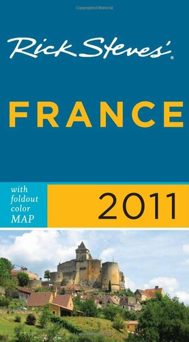 Rick Steves' France 2011 with map by Steve Smith, Rick Steves