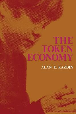 The Token Economy: A Review and Evaluation by 