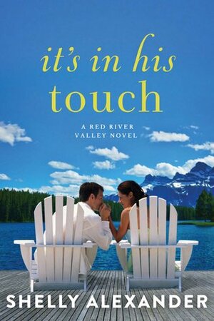 It's In His Touch by Shelly Alexander