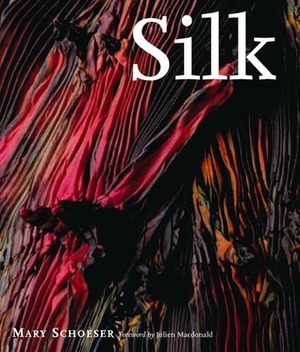 Silk by Bruno Marcandalli, Julien Macdonald, Mary Schoeser